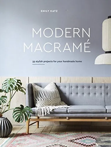 Modern Macramé by Emily Katz