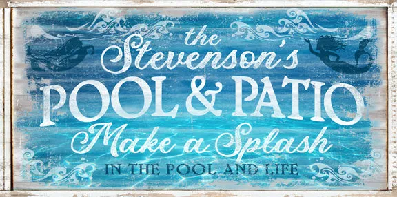 Personalized Pool and Patio Sign Make a Splash